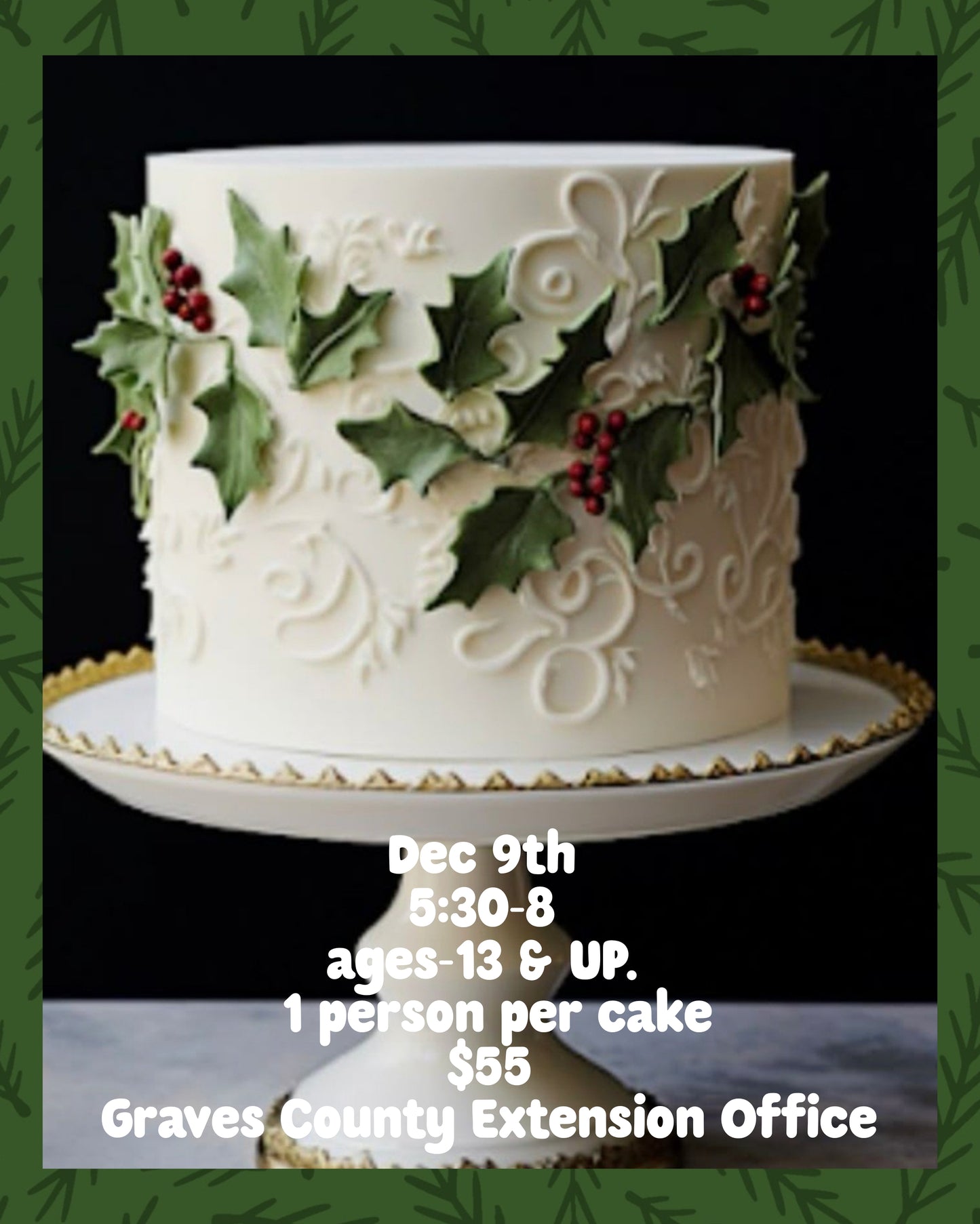 Dec 9th Holly Cake Class